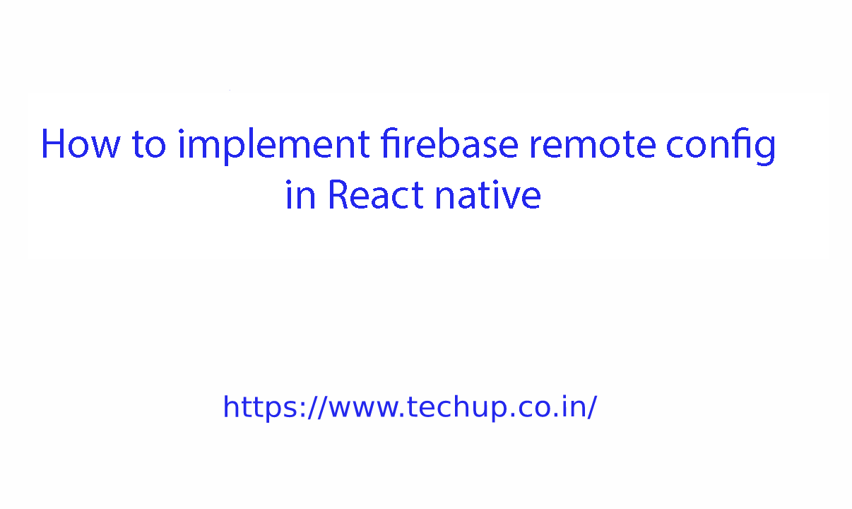 How to implement firebase remote config in React native