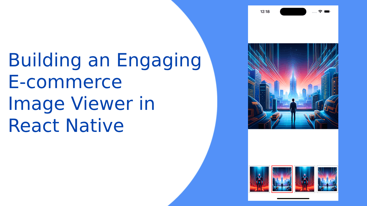 Building an Engaging E-commerce Image Viewer in React Native