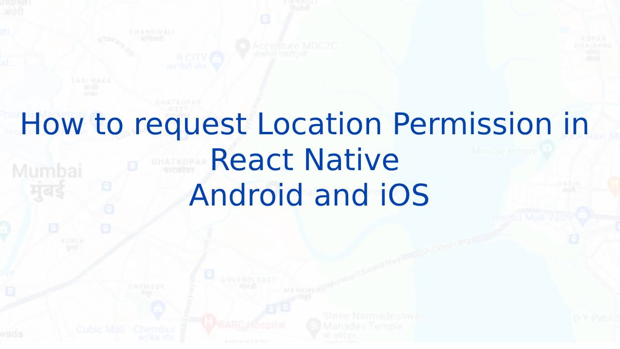 Location Permission Request for React Native